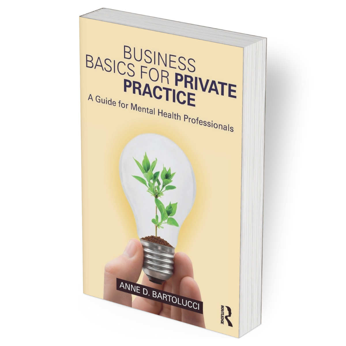 Business Basics for Private Practice Anne Bartolucci
